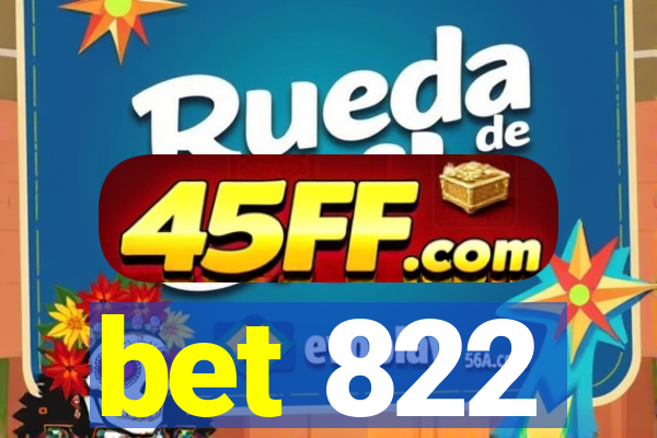 bet 822
